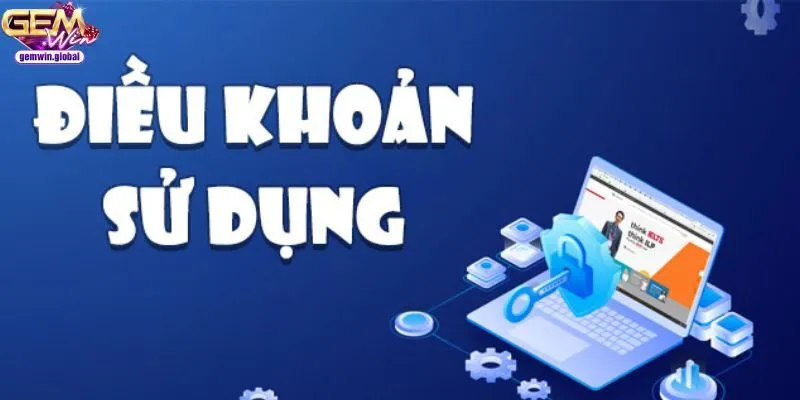 Điều khoản sử dụng Gemwin bảo vệ quyền lợi tốt nhất cho hội viên tham gia