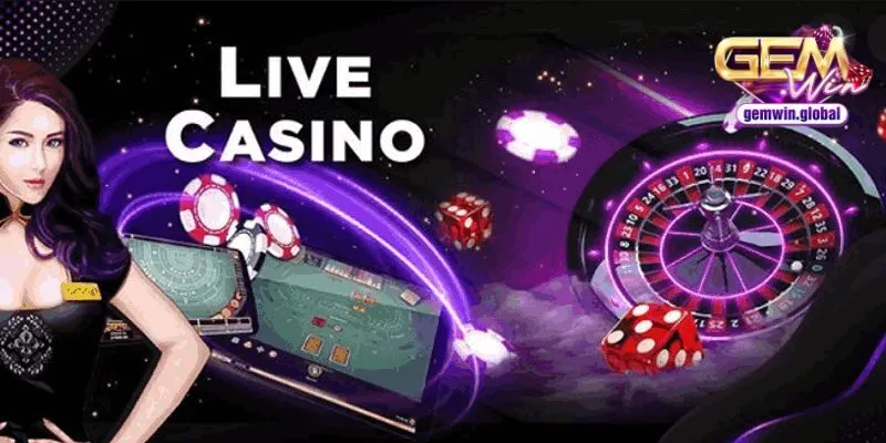 Tổng quan về Live Casino Gemwin